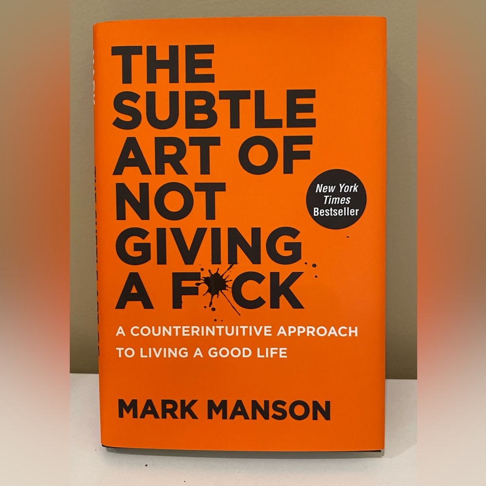 The Subtle Art of Not Giving a F*ck Book by Mark Manson